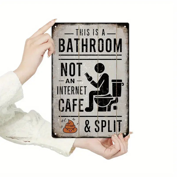 This is a bathroom – not an Internet cafe – shit & split Retro Style Metalskilt