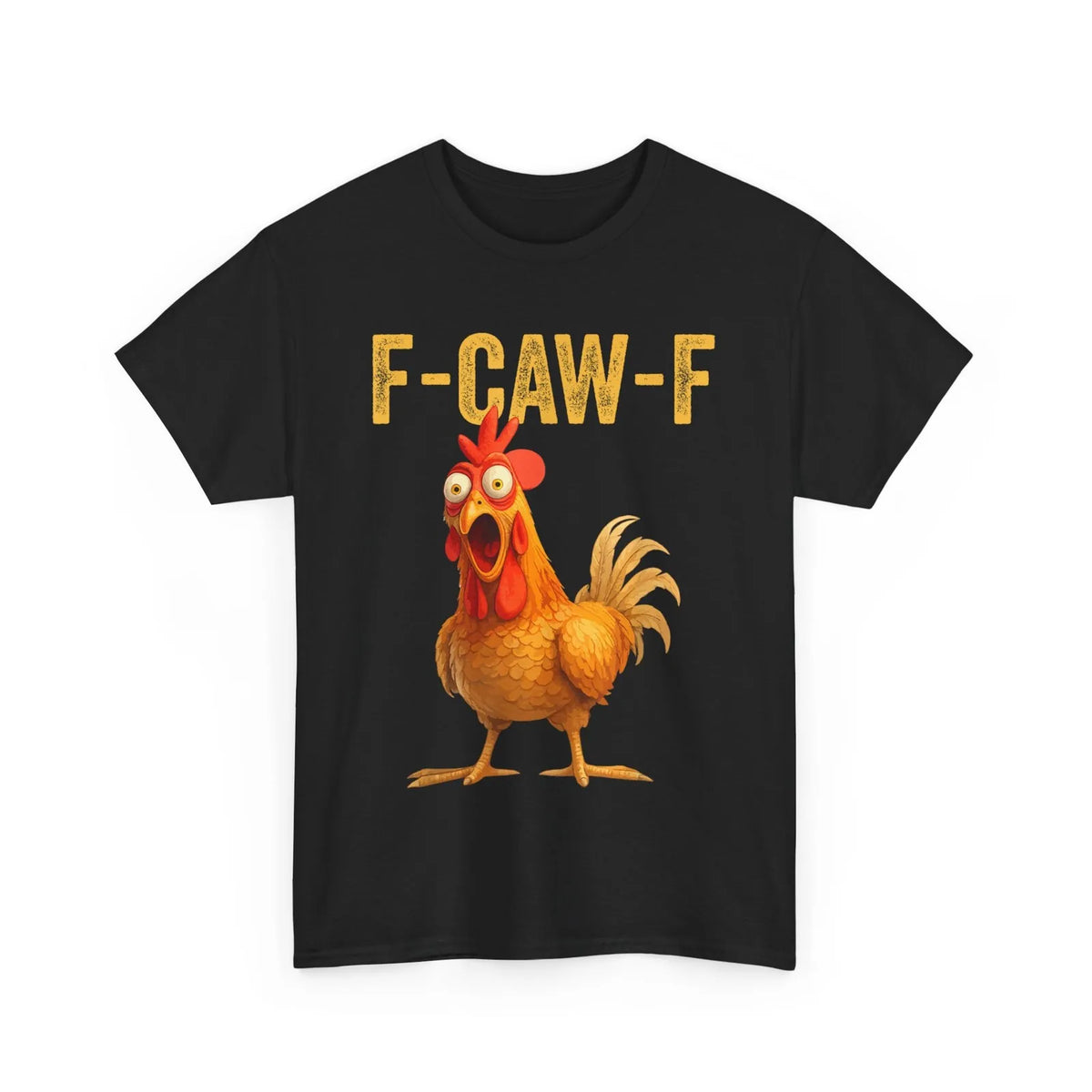 F-Caw-F Chicken Shirt